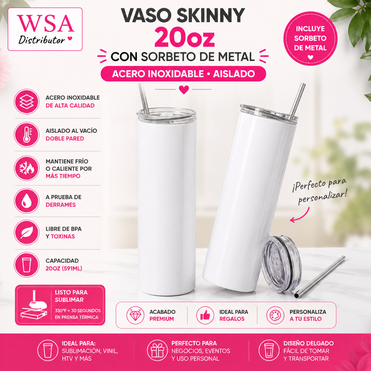 Vaso Skinny Sublimable 20oz con Sorbeto de Metal